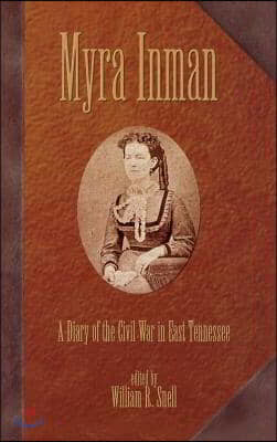 Myra Inman: A Diary of the Civil War in East Tennessee