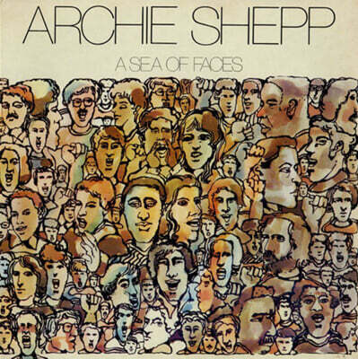 Archie Shepp — A Sea Of Faces 앨범 커버
