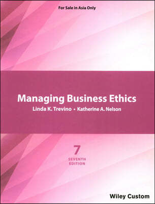 Managing Business Ethics, 7/E (Asia Custom Edition)