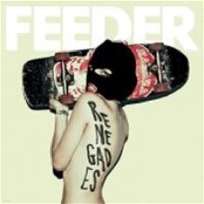 Feeder / Renegades (일본수입)