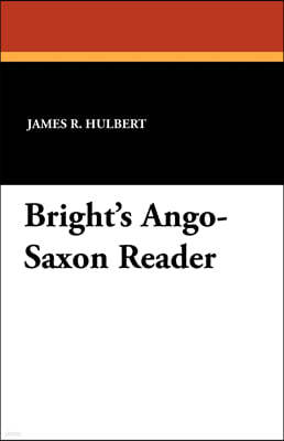 Bright's Ango-Saxon Reader