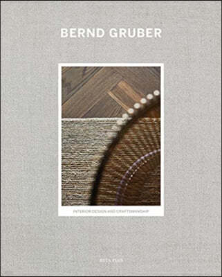 Bernd Gruber: Interior Design & Craftsmanship