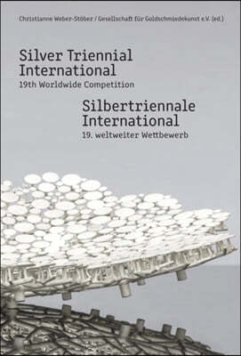 Silver Triennial International: 19th Worldwide Competition