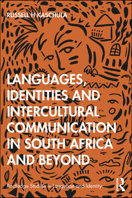 Languages, Identities and Intercultural Communication in South Africa and Beyond
