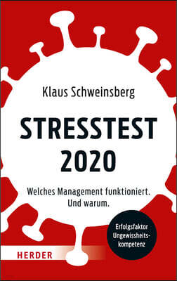 Stresstest 2020: Welches Management Funktioniert. Und Warum.