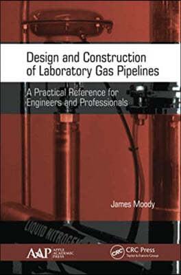 Design and Construction of Laboratory Gas Pipelines: A Practical Reference for Engineers and Professionals