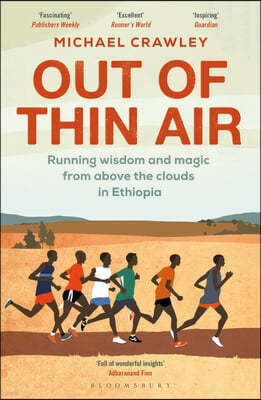 Out of Thin Air: Running Wisdom and Magic from Above the Clouds in Ethiopia: Winner of the Margaret Mead Award 2022