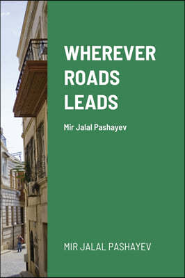Wherever roads leads: Mir Jalal Pashayev