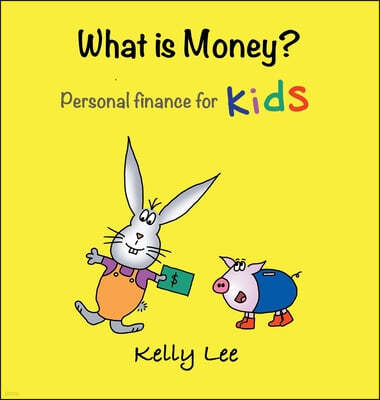 What Is Money? Personal Finance for Kids: Kids Money, Kids Education, Baby, Toddler, Children, Savings, Ages 3-6, Preschool-kindergarten