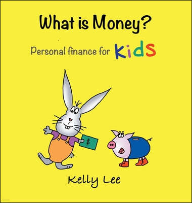 What is Money? Personal Finance for Kids: Money Management, Kids Books, Baby, Childrens, Savings, Ages 2-5, Preschool-kindergarten