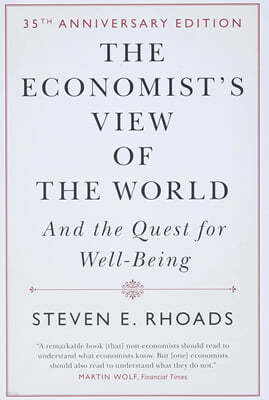 The Economist's View of the World: And the Quest for Well-Being