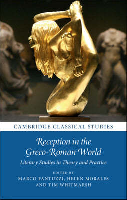 Reception in the Greco-Roman World: Literary Studies in Theory and Practice