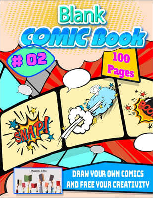 blank comic book: Draw Your Own Comics and Free your Creativity
