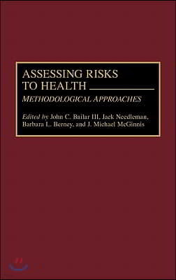 Assessing Risks to Health: Methodologic Approaches