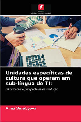 Unidades especificas de cultura que operam em sub-lingua de TI