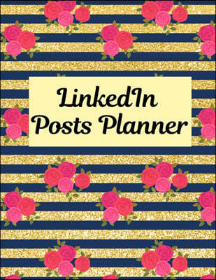 LinkedIn Posts Planner: Organizer to Plan All Your Posts & Content