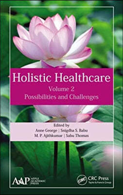 Holistic Healthcare: Possibilities and Challenges Volume 2