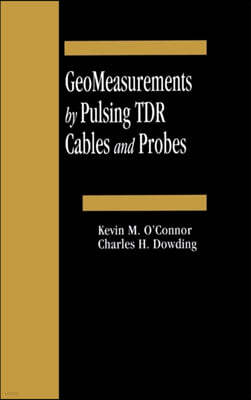 Geomeasurements by Pulsing Tdr Cables and Probes