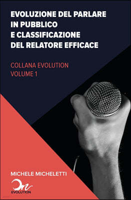 Evoluzione del public speaking e classificazione del relatore efficace