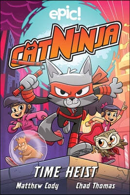 Cat Ninja: Time Heist: Volume 2