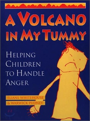 A Volcano in My Tummy: Helping Children to Handle Anger