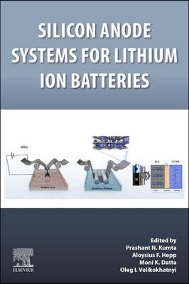 Silicon Anode Systems for Lithium-Ion Batteries