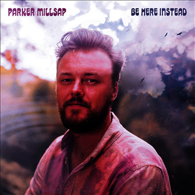 Parker Millsap — Be Here Instead 앨범 커버