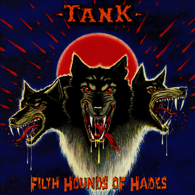 Tank — Filth Hounds Of Hades (Deluxe Edition)(Gatefold) 앨범 커버