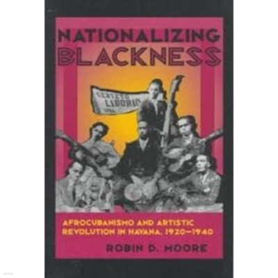 Nationalizing Blackness (Paperback) - Afrocubanismo and Artistic Revolution in Havana, 1920-1940