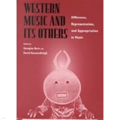 Western Music and Its Others: Difference, Representation, and Appropriation in Music (Paperback) 