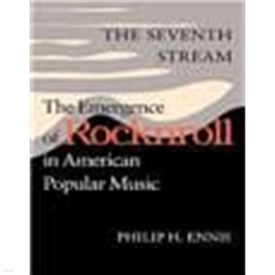 The Seventh Stream: The Emergence of Rocknroll in American Popular Music (Paperback)