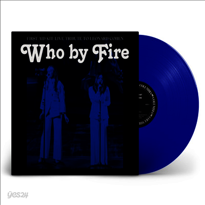 First Aid Kit - Who By Fire - Live Tribute To Leonard Cohen (Ltd)(Colored 2LP)