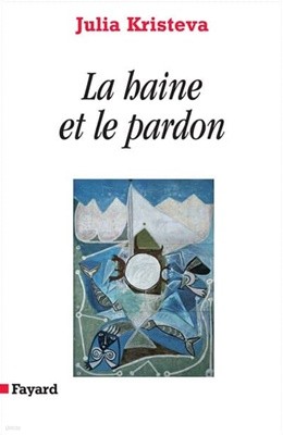 La Haine et le Pardon (프랑스 원서)