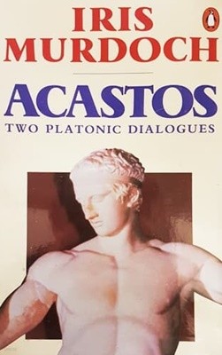 Acastos: Two Platonic Dialogues