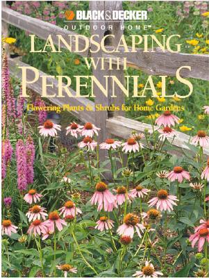 Landscaping with Perennials: Flowering Plants & Shrubs for Home Gardens