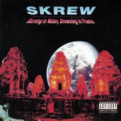 Skrew - Burning In Water, Drowning In Flame (수입)