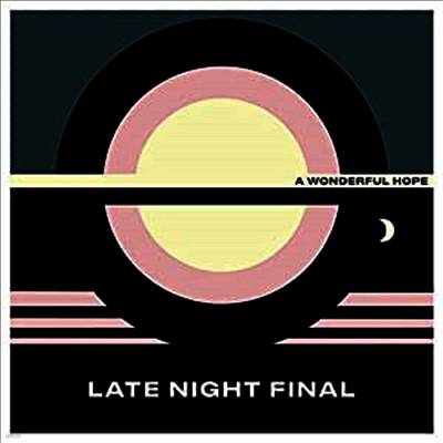 Late Night Final — A Wonderful Hope 앨범 커버