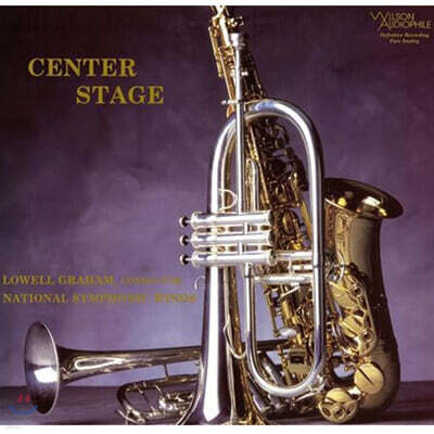 Lowell Graham / National Symphonic Winds — Lowell Graham 관악 앙상블 작품집 (Center Stage) 앨범 커버