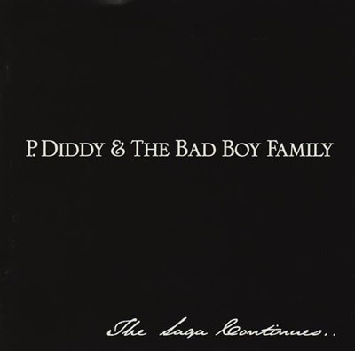 P. Diddy & The Bad Boy Family - The Saga Continues