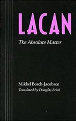 Lacan: The Absolute Master (English) Hardcover