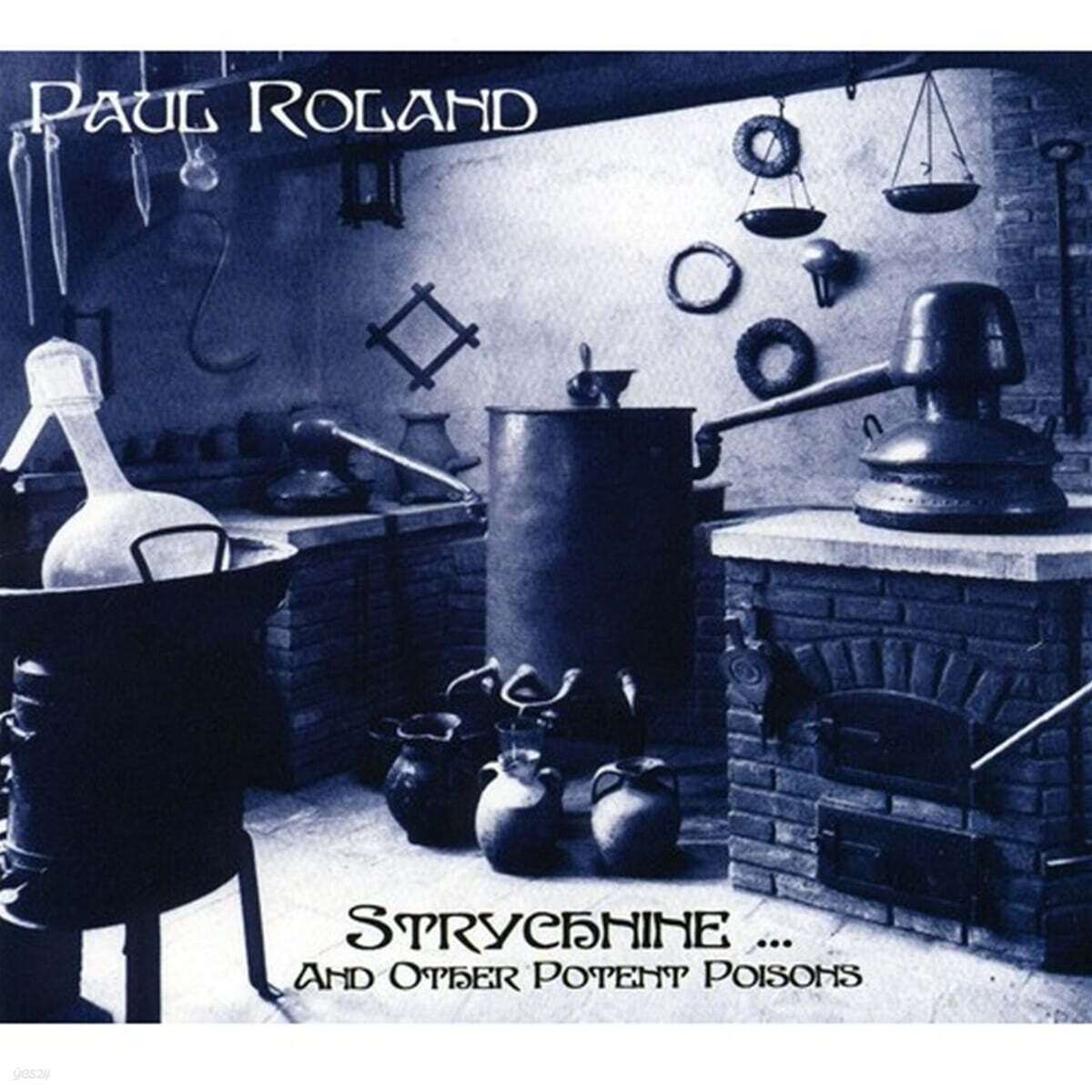 Paul Roland (폴 롤랜드) - Strychnine... And Other Potent Poisons [LP]