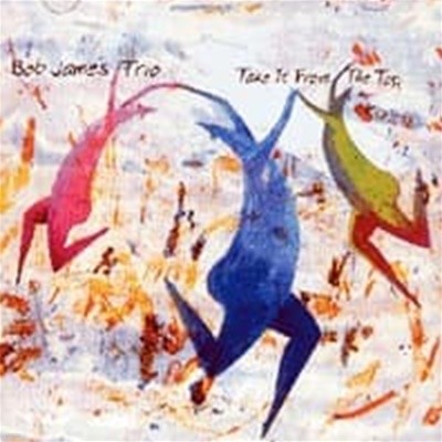 Bob James Trio / Take It From The Top