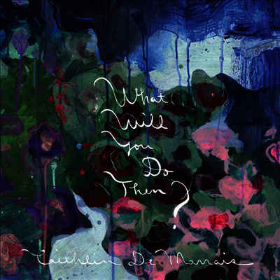 Caithlin De Marrais — What Will You Do Then? 앨범 커버
