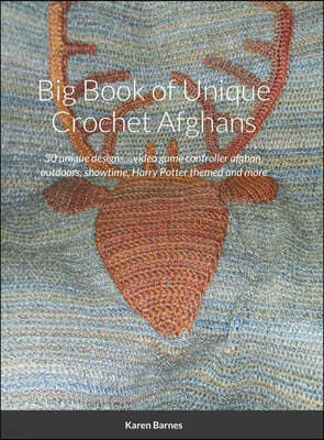 Big Book of Unique Crochet Afghans