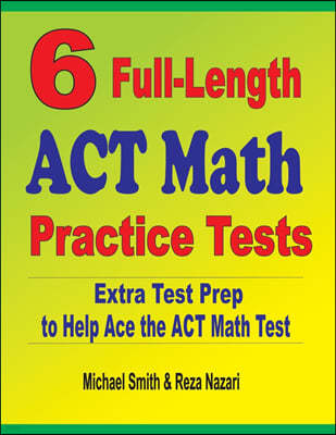 6 Full-Length ACT Math Practice Tests