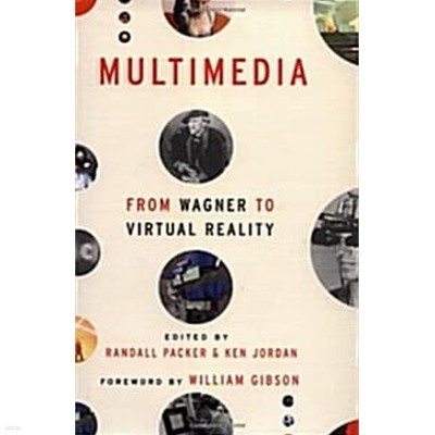 Multimedia: From Wagner to Virtual Reality