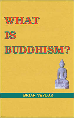 What Is Buddhism?