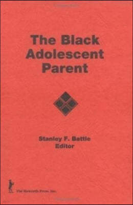 The Black Adolescent Parent