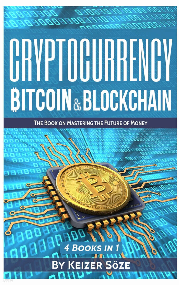 Cryptocurrency: Bitcoin & Blockchain: 4 Books in 1 - 예스24