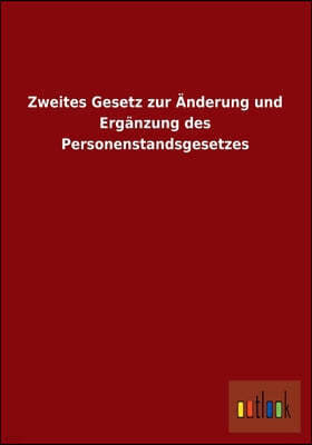 Zweites Gesetz Zur Anderung Und Erganzung Des Personenstandsgesetzes